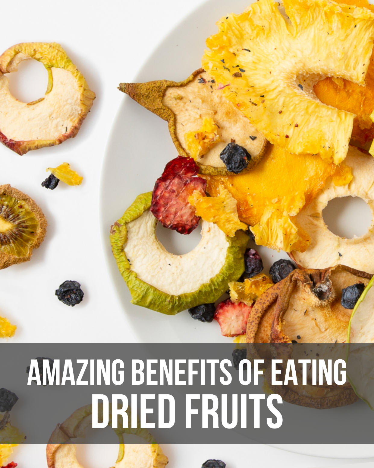 Amazing Benefits of Eating Dried Fruits