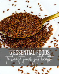 5 Essential Foods to Boost Your Gut Health