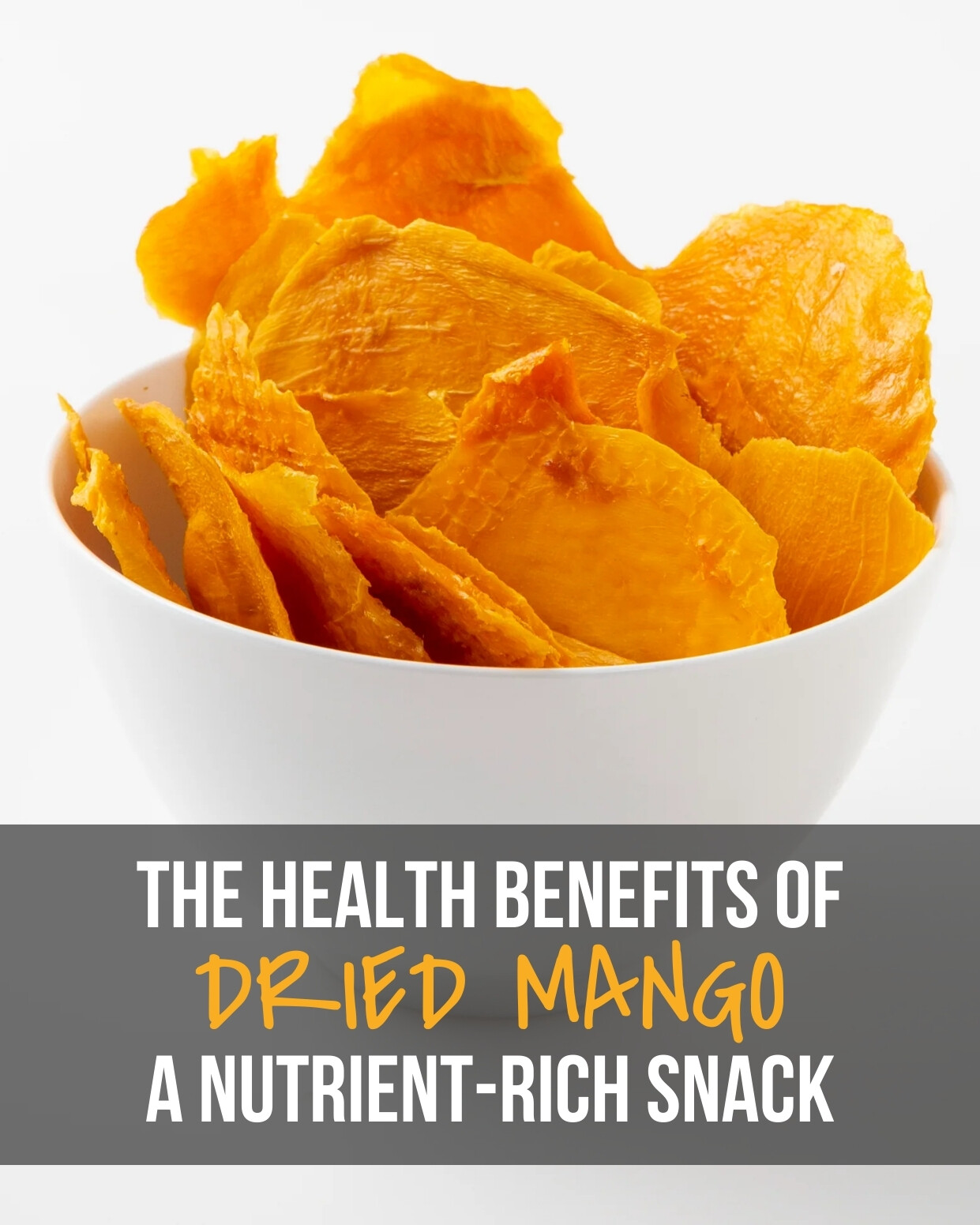 The Health Benefits of Dried Mango A Nutrient Rich Snack